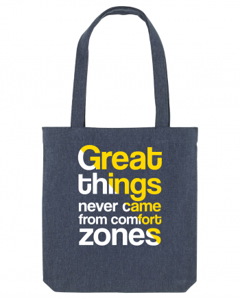 Great things never came from comfort zones Midnight Blue