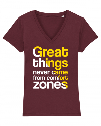 Great things never came from comfort zones Burgundy