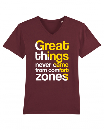 Great things never came from comfort zones Burgundy