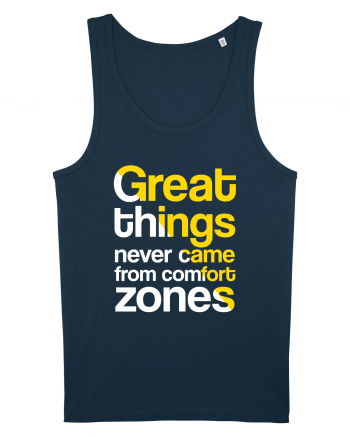 Great things never came from comfort zones Navy