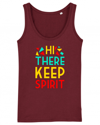 Hi There Keep Spirit Burgundy