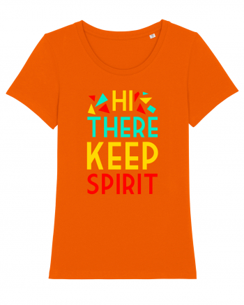 Hi There Keep Spirit Bright Orange