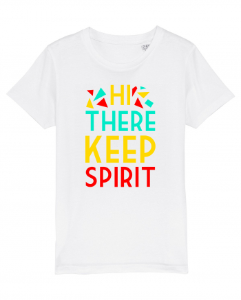 Hi There Keep Spirit White