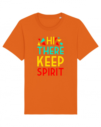 Hi There Keep Spirit Bright Orange