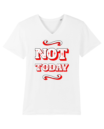 Not Today White