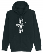 Life About Is Life Hanorac cu fermoar Unisex Connector