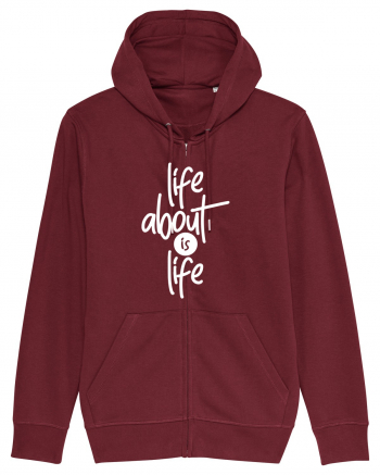 Life About Is Life Burgundy