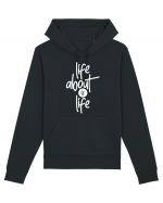 Life About Is Life Hanorac Unisex Drummer