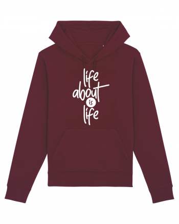 Life About Is Life Burgundy