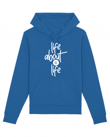 Life About Is Life Royal Blue