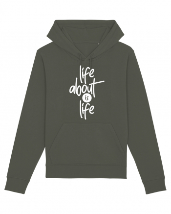 Life About Is Life Khaki