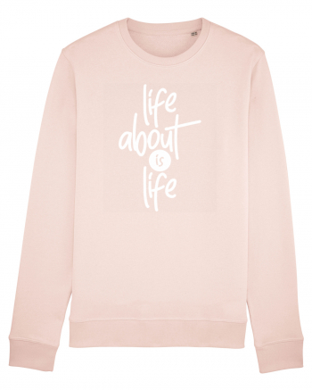 Life About Is Life Candy Pink