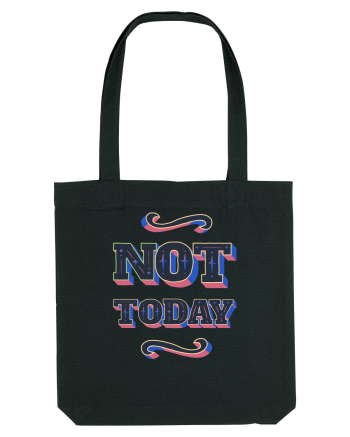 Not Today Black