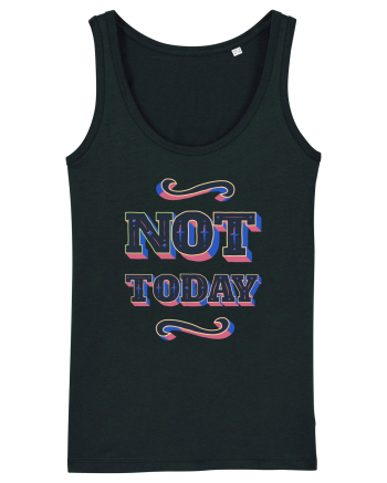 Not Today Black