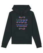 Not Today Hanorac Unisex Drummer