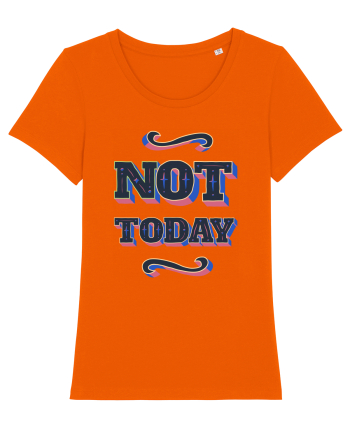 Not Today Bright Orange