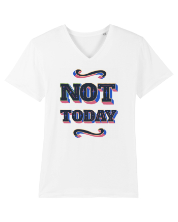 Not Today White