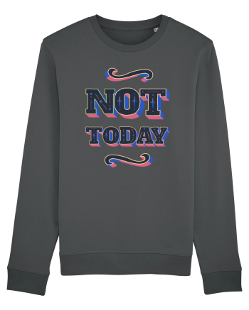 Not Today Anthracite