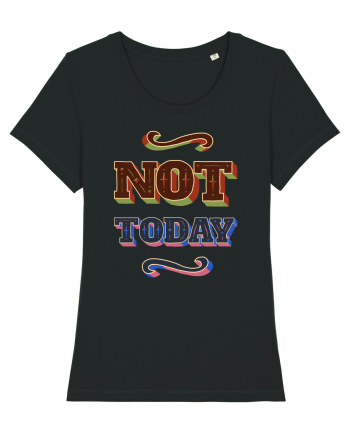 Not Today Black