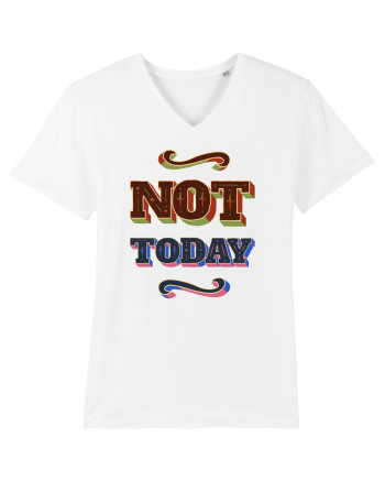 Not Today White