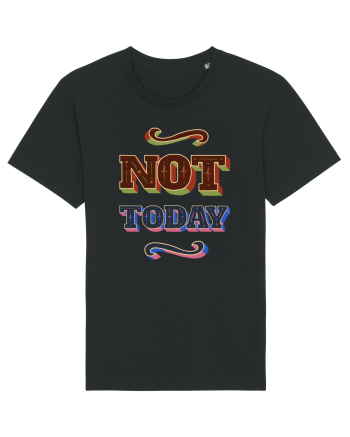 Not Today Black