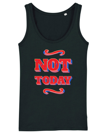Not Today Black