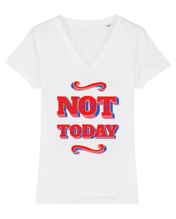 Not Today White