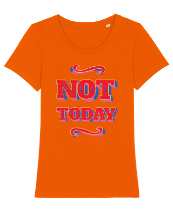 Not Today Bright Orange