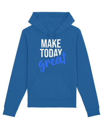 Make Today Great Royal Blue