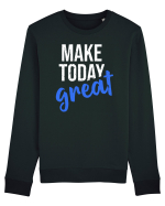 Make Today Great Bluză mânecă lungă Unisex Rise