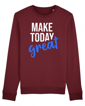 Make Today Great Burgundy