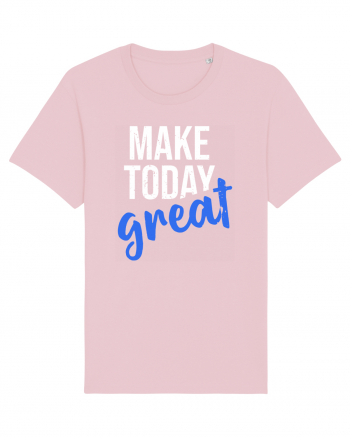 Make Today Great Cotton Pink