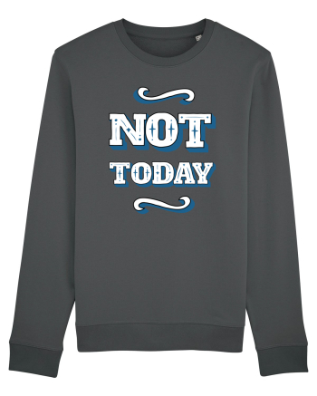 Not Today Anthracite