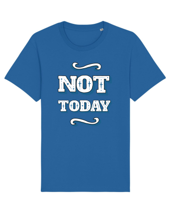 Not Today Royal Blue