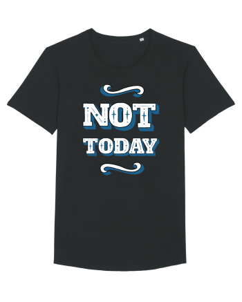 Not Today Black