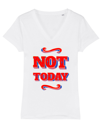 Not Today White