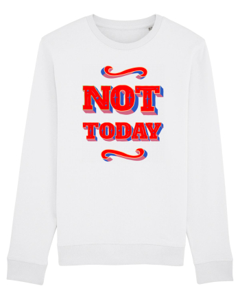 Not Today White