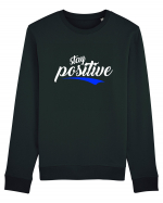 Stay Positive Bluză mânecă lungă Unisex Rise