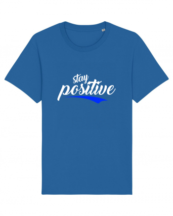 Stay Positive Royal Blue