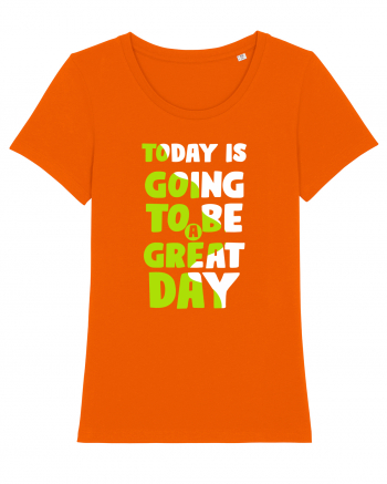 Today Is Going To Be A Great Day Bright Orange