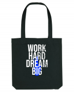 Work Hard Dream Big Sacoșă textilă