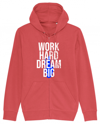 Work Hard Dream Big Carmine Red