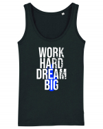 Work Hard Dream Big Maiou Damă Dreamer