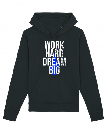 Work Hard Dream Big Black