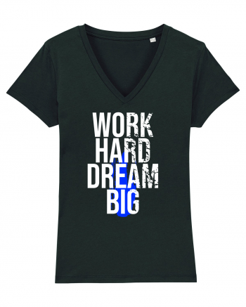 Work Hard Dream Big Black