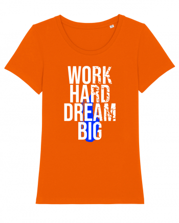 Work Hard Dream Big Bright Orange