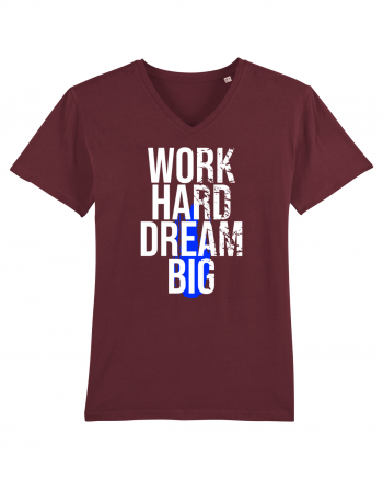 Work Hard Dream Big Burgundy