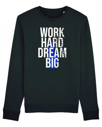 Work Hard Dream Big Black