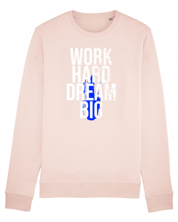 Work Hard Dream Big Candy Pink