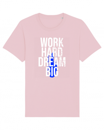 Work Hard Dream Big Cotton Pink